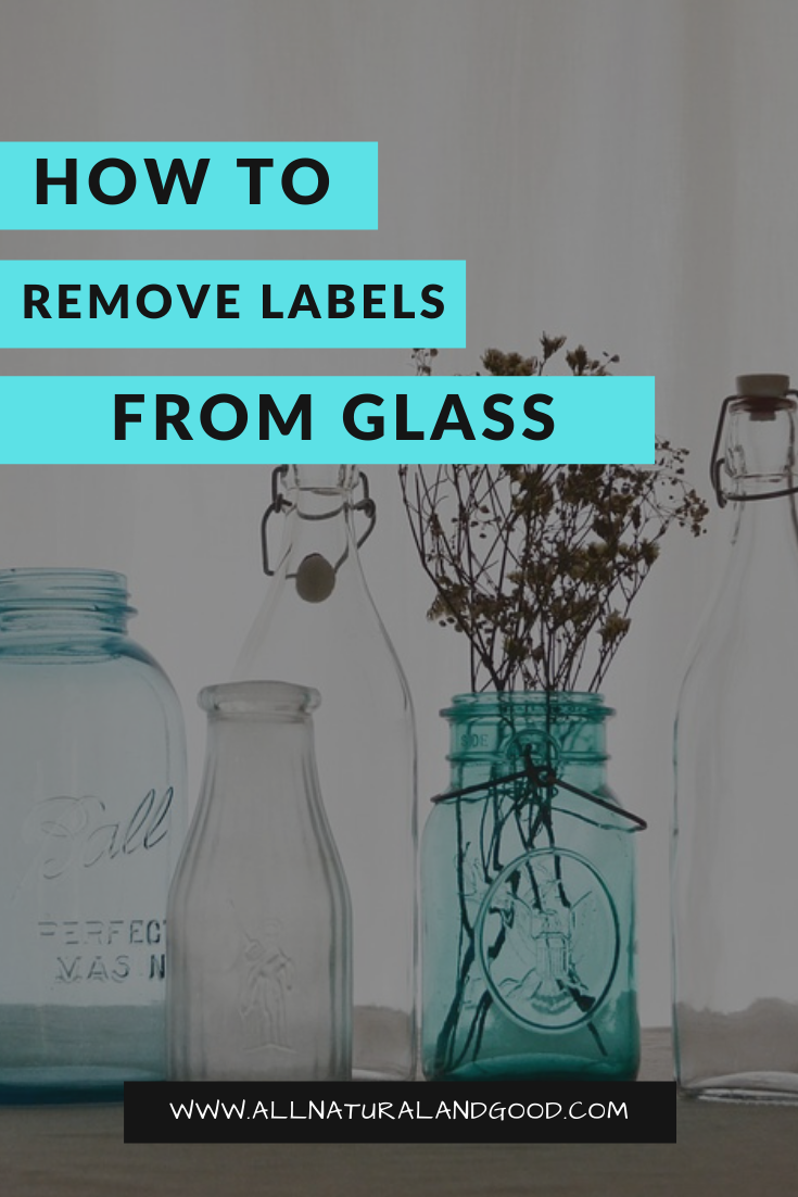 How to Remove Labels from Glass Containers