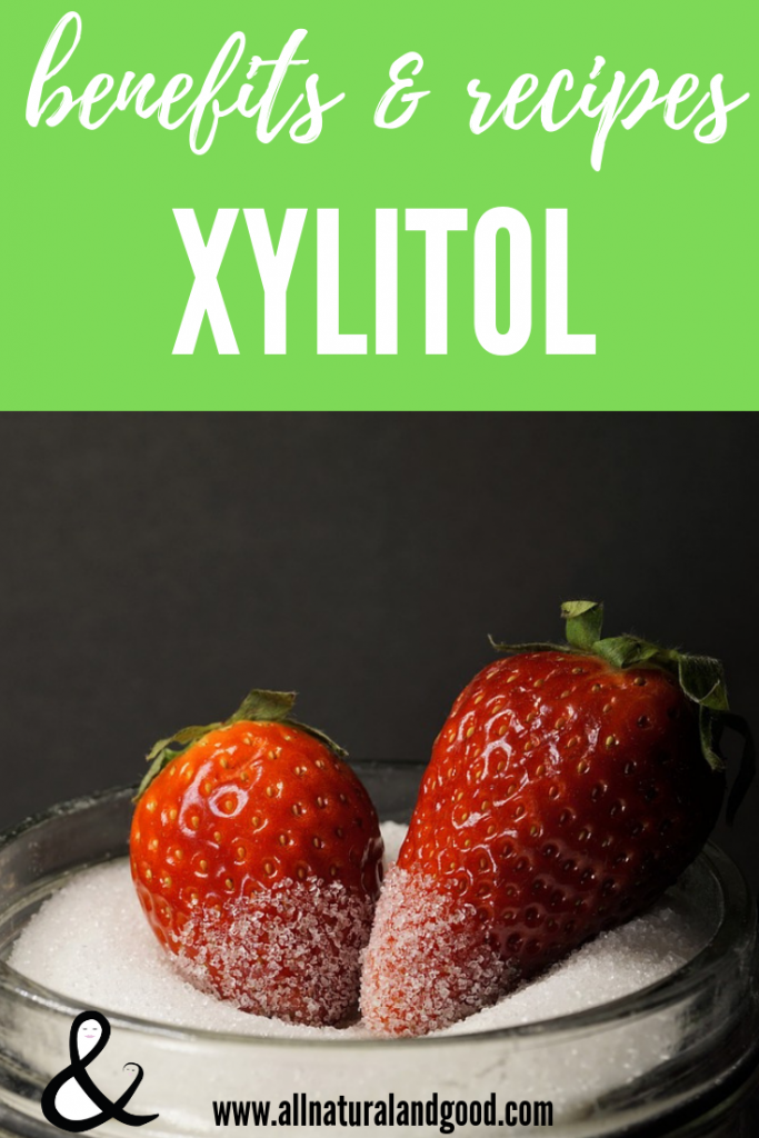Xylitol Benefits & Recipes