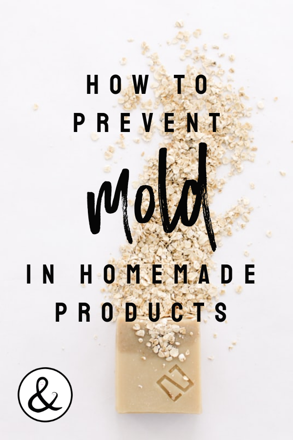 How to Prevent Mold in Homemade Beauty Products