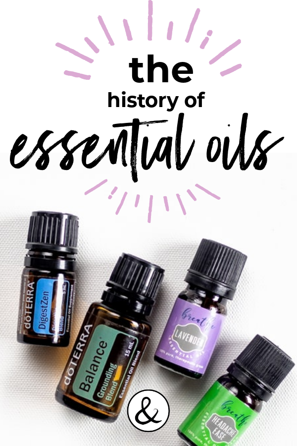 The History of Essential Oils