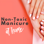 Your Guide To Non-Toxic Nail Polish