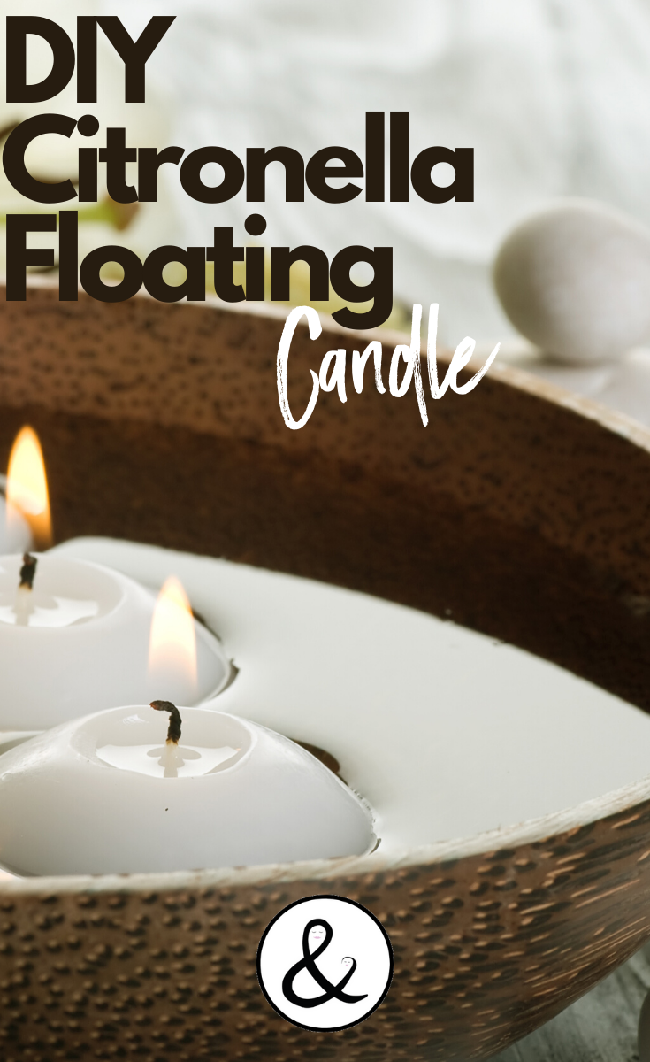 DIY Citronella Floating Candle Bowl for the Outdoors