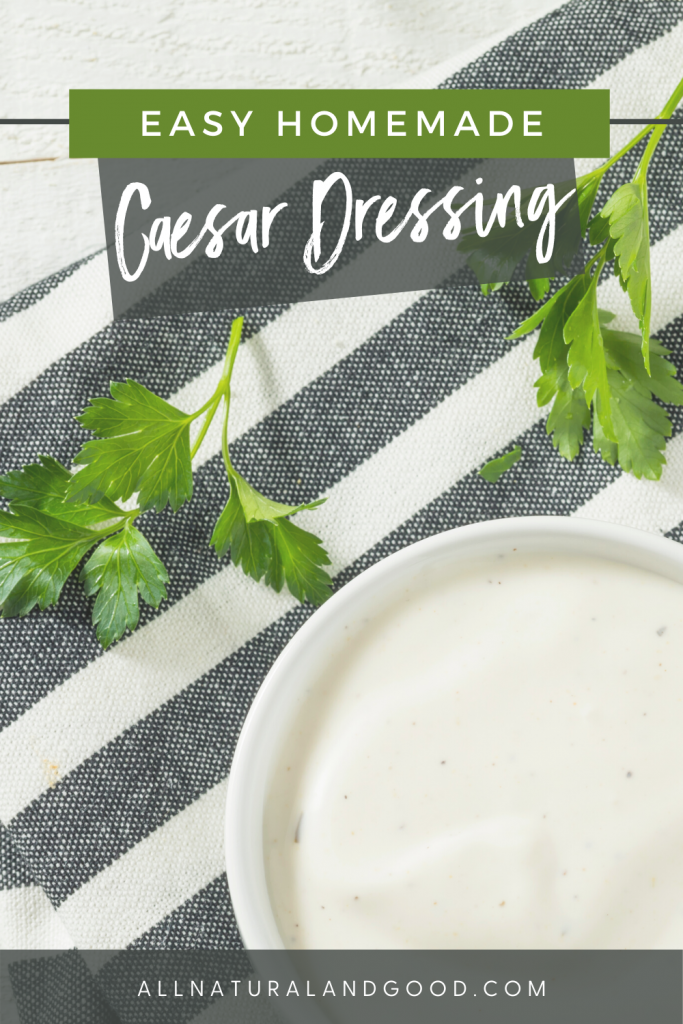 Easy Homemade Caesar Dressing