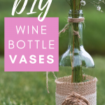 DIY Wine Bottle Vases