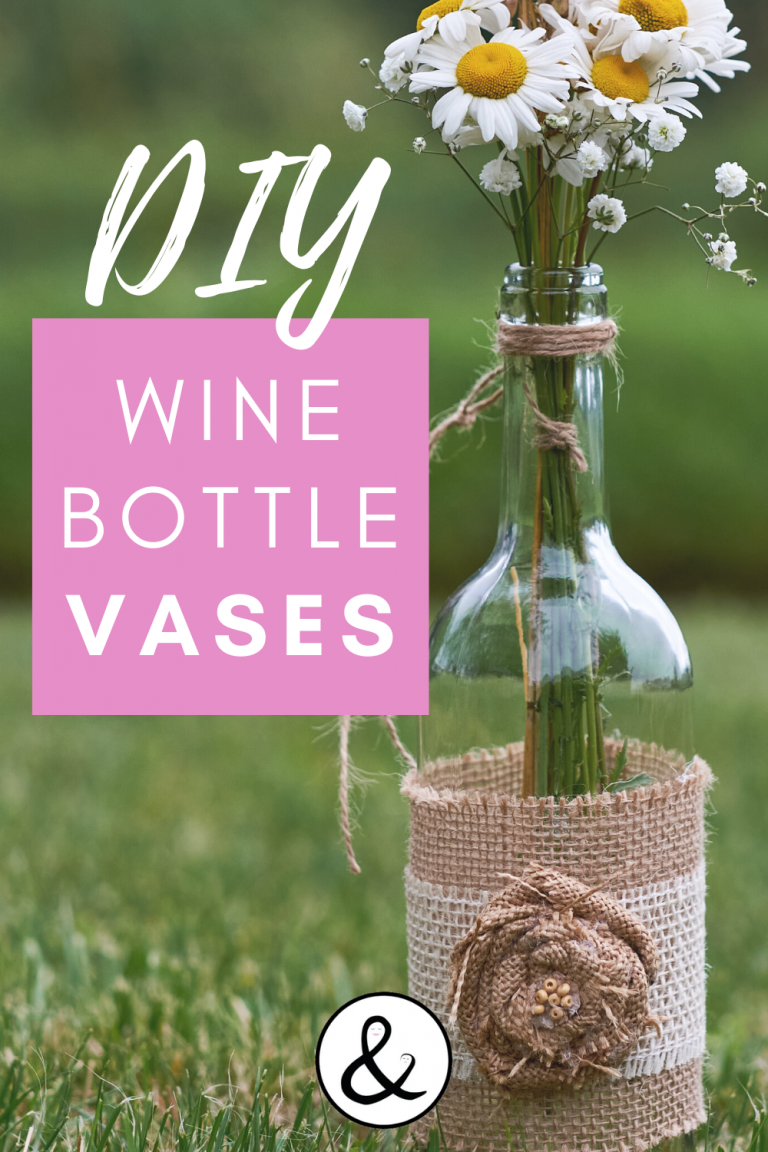 DIY Wine Bottle Vases