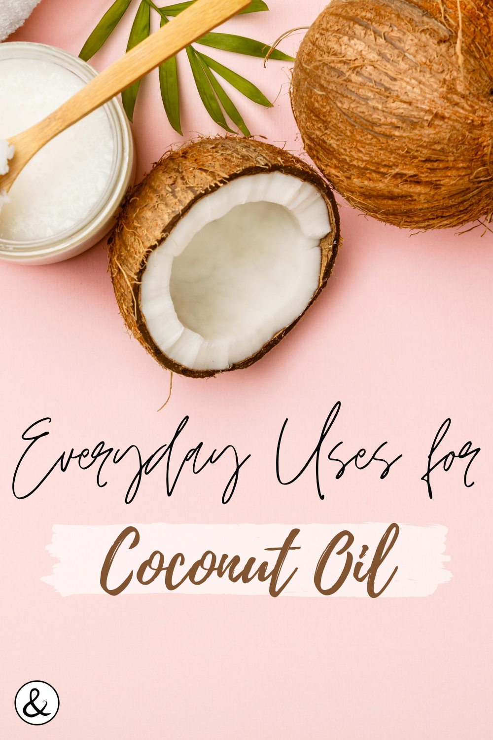 Every Day Uses for Coconut Oil