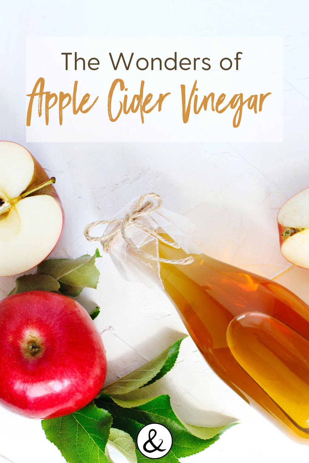 The Wonders of Apple Cider Vinegar