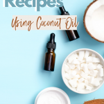 Beauty Recipes Using Coconut Oil