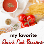 My Favorite Quick Cook Dinner Recipes