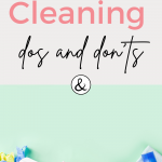 The Dos and Don’ts of Spring Cleaning