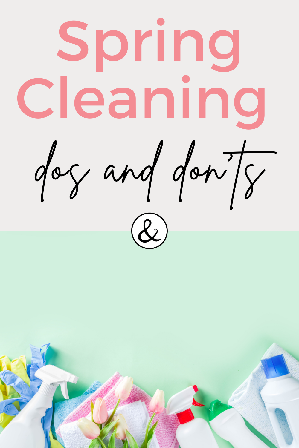 The Dos and Don'ts of Spring Cleaning