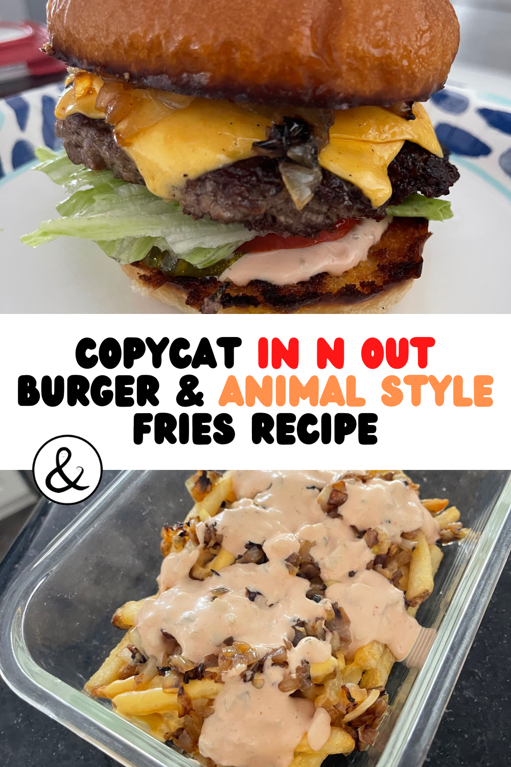 Copycat In N Out Burger & Animal Style Fries Recipe